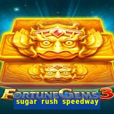 sugar rush speedway download android